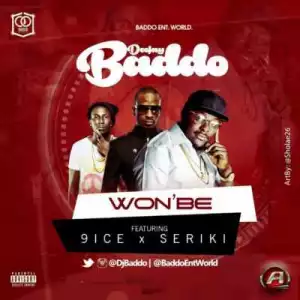 DJ Baddo - WonBe ft. 9ice & Seriki